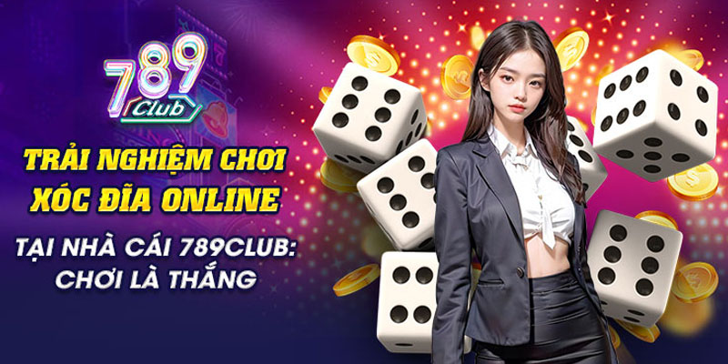 Chất lượng livestream HD và dealer chuyên nghiệp tại bàn xóc đĩa 789club.